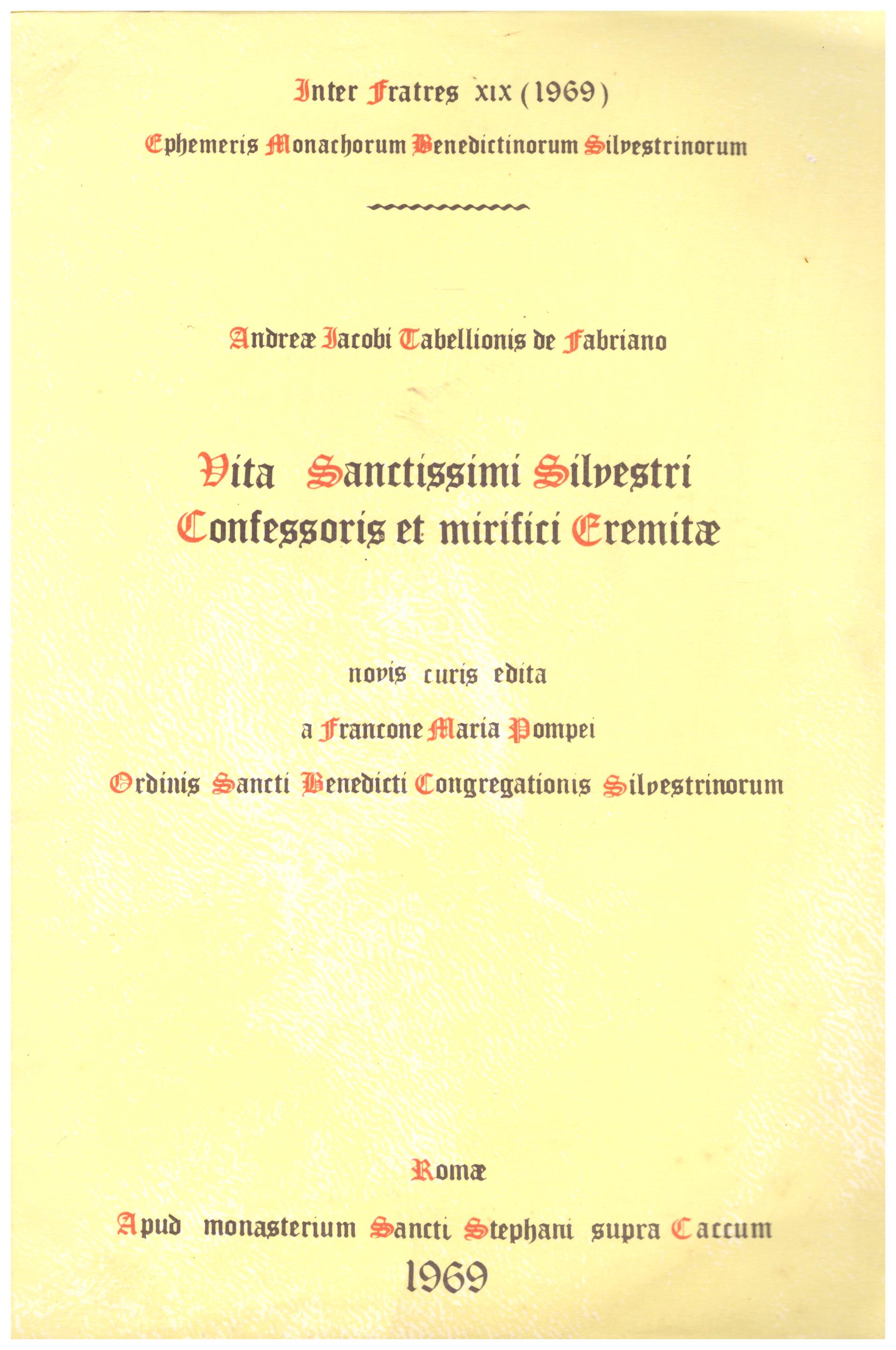 Vita Sanctissimi Silvestri Confessoris et Mirifici Eremitae
